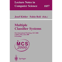 Multiple Classifier Systems: First International Workshop, MCS 2000 Cagliari, It [Paperback]