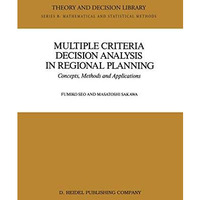 Multiple Criteria Decision Analysis in Regional Planning: Concepts, Methods and  [Hardcover]