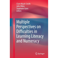 Multiple Perspectives on Difficulties in Learning Literacy and Numeracy [Hardcover]