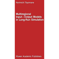 Multiregional Input  Output Models in Long-Run Simulation [Hardcover]