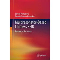 Multiresonator-Based Chipless RFID: Barcode of the Future [Paperback]