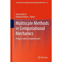 Multiscale Methods in Computational Mechanics: Progress and Accomplishments [Paperback]