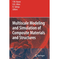 Multiscale Modeling and Simulation of Composite Materials and Structures [Paperback]