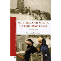 Murder and Media in the New Rome: The Fadda Affair [Paperback]