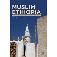 Muslim Ethiopia: The Christian Legacy, Identity Politics, and Islamic Reformism [Paperback]