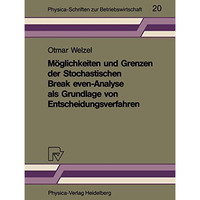 M?glichkeiten und Grenzen der Stochastischen Break even-Analyse als Grundlage vo [Paperback]