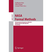 NASA Formal Methods: 5th International Symposium, NFM 2013, Moffett Field, CA, U [Paperback]