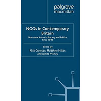 NGOs in Contemporary Britain: Non-state Actors in Society and Politics since 194 [Paperback]