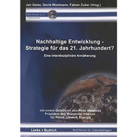 Nachhaltige Entwicklung  Strategie f?r das 21. Jahrhundert?: Eine interdiszipli [Paperback]