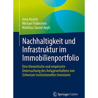 Nachhaltigkeit und Infrastruktur im Immobilienportfolio: Eine theoretische und e [Paperback]