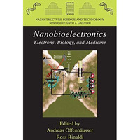 Nanobioelectronics - for Electronics, Biology, and Medicine [Paperback]