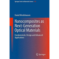 Nanocomposites as Next-Generation Optical Materials: Fundamentals, Design and Ad [Hardcover]