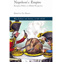 Napoleon's Empire: European Politics in Global Perspective [Hardcover]