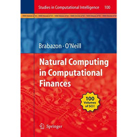 Natural Computing in Computational Finance [Paperback]