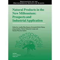 Natural Products in the New Millennium: Prospects and Industrial Application [Hardcover]