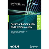 Nature of Computation and Communication: 7th EAI International Conference, ICTCC [Paperback]