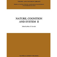 Nature, Cognition and System II: Current Systems-Scientific Research on Natural  [Hardcover]