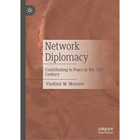 Network Diplomacy: Contributing to Peace in the 21st Century [Hardcover]