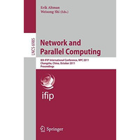 Network and Parallel Computing: 8th IFIP International Conference, NPC 2011, Cha [Paperback]