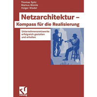 Netzarchitektur  Kompass f?r die Realisierung: Unternehmensnetzwerke erfolgreic [Paperback]