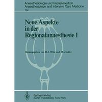 Neue Aspekte in der Regionalanaesthesie 1: Wirkung auf Herz, Kreislauf und Endok [Paperback]