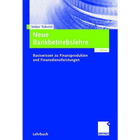 Neue Bankbetriebslehre: Basiswissen zu Finanzprodukten und Finanzdienstleistunge [Paperback]