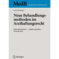 Neue Behandlungsmethoden im Arzthaftungsrecht: Behandlungsfehler - Aufkl?rungsfe [Paperback]