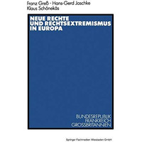 Neue Rechte und Rechtsextremismus in Europa: Bundesrepublik, Frankreich, Gro?bri [Paperback]