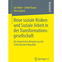 Neue soziale Risiken und Soziale Arbeit in der Transformationsgesellschaft: Ein  [Paperback]