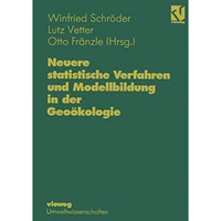 Neuere statistische Verfahren und Modellbildung in der Geo?kologie [Paperback]