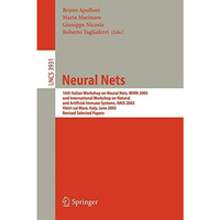 Neural Nets: 16th Italian Workshop on Neural Nets, WIRN 2005, International Work [Paperback]