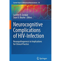 Neurocognitive Complications of HIV-Infection: Neuropathogenesis to Implications [Paperback]