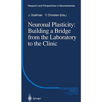 Neuronal Plasticity: Building a Bridge from the Laboratory to the Clinic [Paperback]