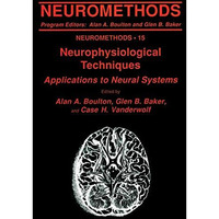 Neurophysiological Techniques: Applications to Neural Systems [Paperback]