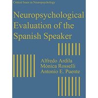 Neuropsychological Evaluation of the Spanish Speaker [Paperback]