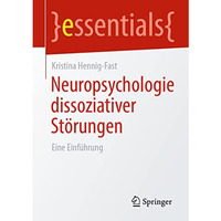 Neuropsychologie dissoziativer St?rungen: Eine Einf?hrung [Paperback]