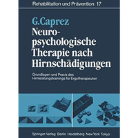 Neuropsychologische Therapie nach Hirnsch?digungen: Grundlagen und Praxis des Hi [Paperback]