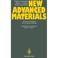 New Advanced Materials: Economic Dynamics and European Strategy A Report from th [Paperback]