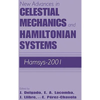 New Advances in Celestial Mechanics and Hamiltonian Systems: HAMSYS-2001 [Paperback]