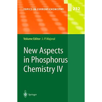 New Aspects in Phosphorus Chemistry IV [Hardcover]