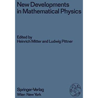 New Developments in Mathematical Physics: Proceedings of the XX. Internationale  [Paperback]