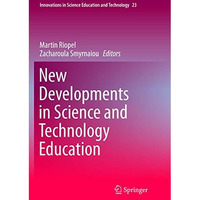 New Developments in Science and Technology Education [Paperback]