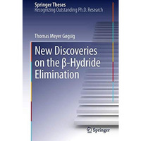 New Discoveries on the ?-Hydride Elimination [Hardcover]