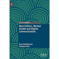 New Fathers, Mental Health and Digital Communication [Hardcover]