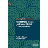 New Fathers, Mental Health and Digital Communication [Paperback]