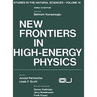 New Frontiers in High-Energy Physics [Paperback]