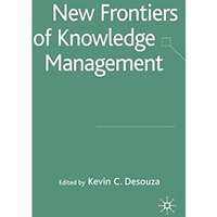 New Frontiers of Knowledge Management [Hardcover]