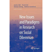 New Issues and Paradigms in Research on Social Dilemmas [Hardcover]