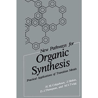 New Pathways for Organic Synthesis: Practical Applications of Transition Metals [Paperback]