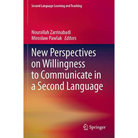 New Perspectives on Willingness to Communicate in a Second Language [Paperback]